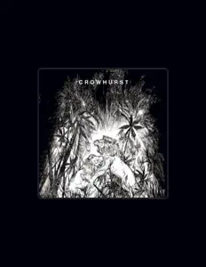 Dengarkan Crowhurst, tonton video musik, baca bio, lihat tanggal tur & lainnya!