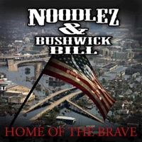 Home of the Brave (feat. Sac Sin) - Bushwick Bill & Noodlez