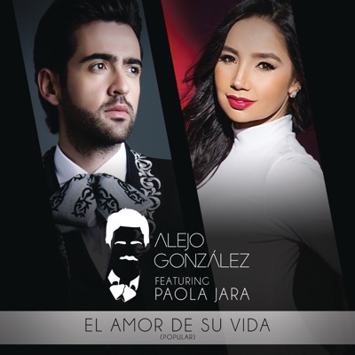 El Amor De Su Vida (Versión Popular) [feat. Paola Jara] - Single