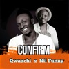 Confirm (feat. Nii Funny) - Single