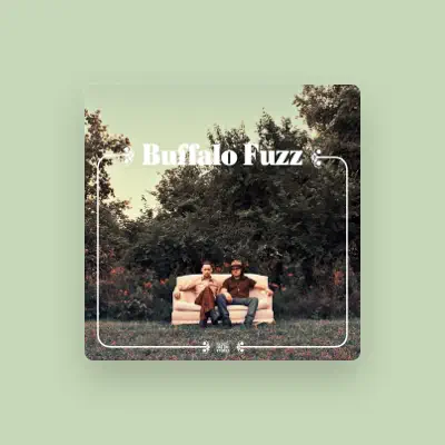 Listen to Buffalo Fuzz, watch music videos, read bio, see tour dates & more!