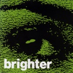 Brighter - Does Love Last Forever?