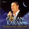 Goran Karan - Nima Vrimena (Live)