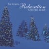 The Ultimate Relaxation Christmas Album