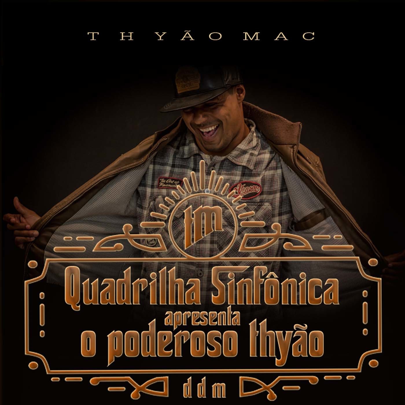 Quadrilha Sinfônica Apresenta: O Poderoso Thyao