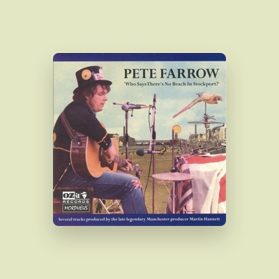 Listen to Pete Farrow, watch music videos, read bio, see tour dates & more!