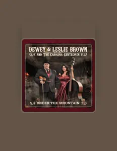 收听 Dewey & Leslie Brown、观看音乐视频、阅读小传、查看巡演日期等 ！