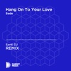 Hang On To Your Love (Santi DJ Unofficial Remix) [Sade] cover art