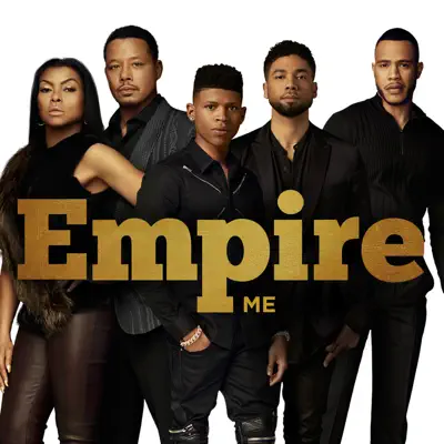 Me (feat. Serayah) - Single - Empire Cast
