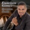 Que se mueran de envidia - Francisco Gomez lyrics