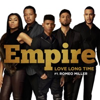Love Long Time (feat. Serayah & Romeo Miller) - Single - Empire Cast