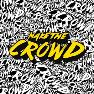 Make the Crowd - Single
