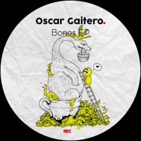 Bones EP - Oscar Gaitero