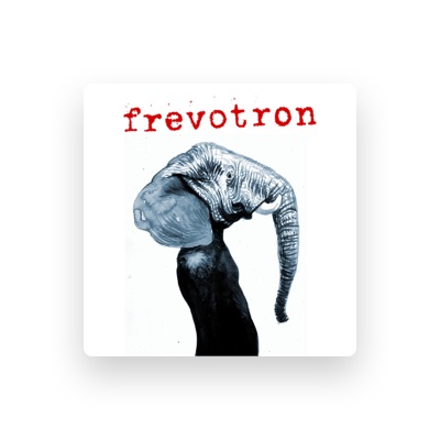 Listen to Frevotron, watch music videos, read bio, see tour dates & more!