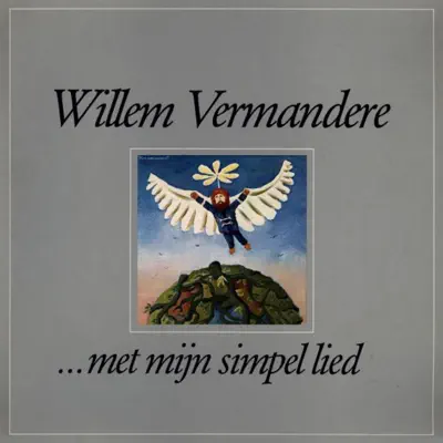 ...Met Mijn Simpel Lied - Willem Vermandere
