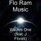 We Are One (feat. J Flores) - Flo Ram Music lyrics