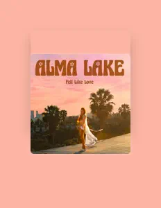 Listen to Alma Lake, watch music videos, read bio, see tour dates & more!