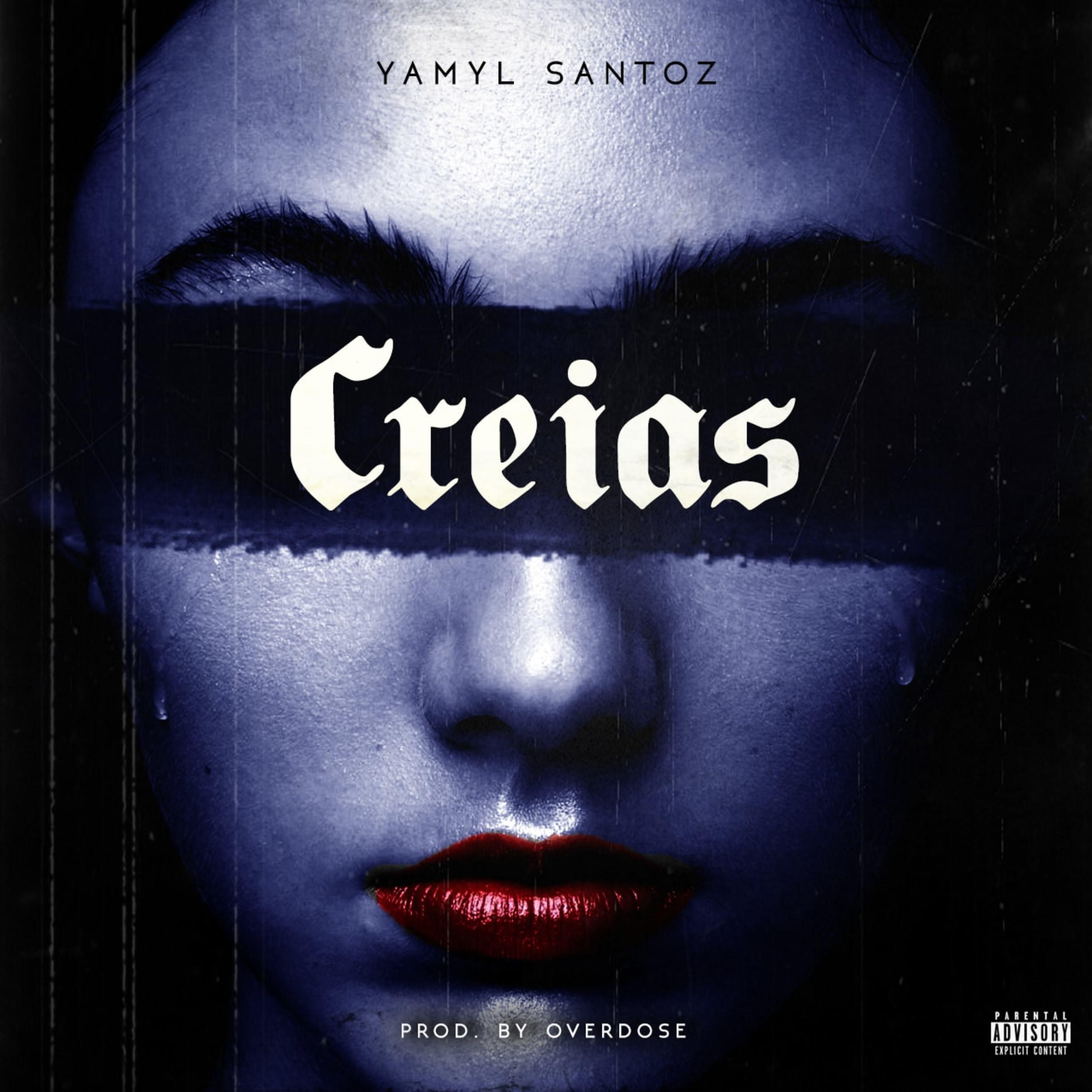 Creías - Single by Yamyl Santoz album cover