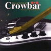 Crowbar: Oh What A Feeling