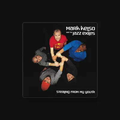 Listen to Mark Kelso & the Jazz Exiles, watch music videos, read bio, see tour dates & more!
