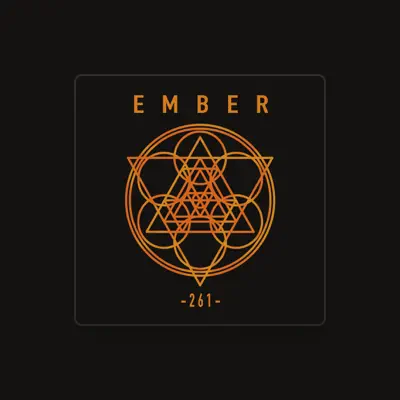 Listen to Ember, watch music videos, read bio, see tour dates & more!