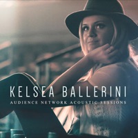Audience Network Acoustic Sessions - EP - Kelsea Ballerini