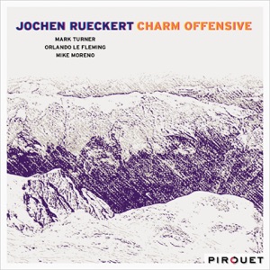 Charm Offensive (feat. Mark Turner, Mike Moreno & Orlando Le Fleming)