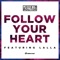 Follow Your Heart (feat. Lalla) [Extended Mix] - Joakim Molitor lyrics