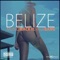 Belize (feat. moeBANG) - Musiq Mack lyrics