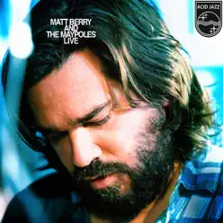 Matt Berry and the Maypoles Live - Matt Berry