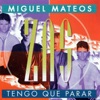 Miguel Mateos & Miguel Mateos & Zas - Tirá para arriba
