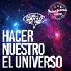 Hacer Nuestro el Universo (feat. Prueba de Sonido) - Single