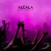 Alcala - What I Want