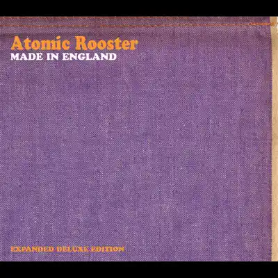 Made In England - Atomic Rooster Made In England - Atomic Rooster