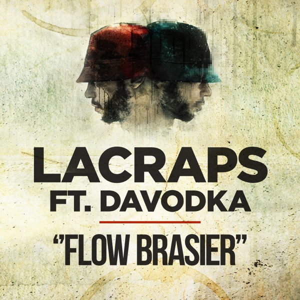 Flow brasier (feat. Davodka) - Single - Lacraps