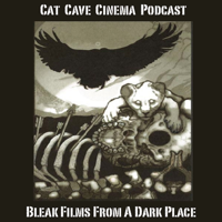Cat Cave Cinema Podcast podcast