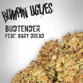 Bumpin Uglies - Budtender