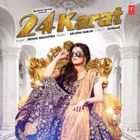 24 Karat - Single - Mehak Malhotra & Arjuna Harjai