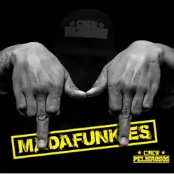 Madafunkies - Crew Peligrosos Madafunkies - Crew Peligrosos