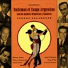 Bailemos El Tango Argentino: Con Las Mejores Orquestas Y Cantores Vol. 2