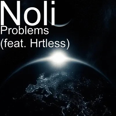 Problems (feat. HrtLess) - Single - Noli