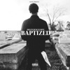 Baptized