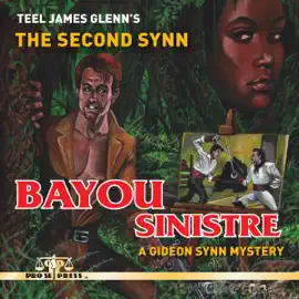 The Second Synn: Bayou Sinistre: A Gideon Synn Mystery (Unabridged)