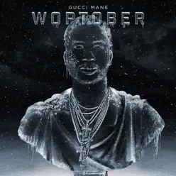 WOPTOBER - Gucci Mane