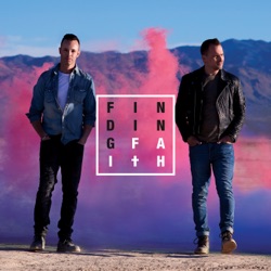 Finding Faith - If I Ever Needed Someone