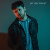 Work for It - Single