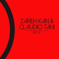 Get Up - EP - Zareh Kan & Claudio Tahi