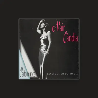 Listen to Nair Cândia, watch music videos, read bio, see tour dates & more!