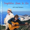 Temptation Down in Río: Anthology of Never Giving Up on a Song (feat. José Feliciano)