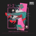 Drug Dealers & Dancers by Ki-2